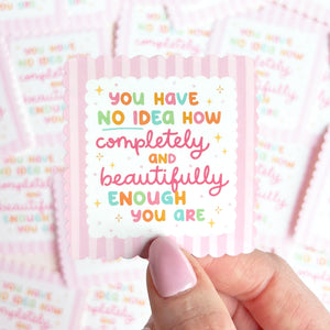 The Rosy Redhead You Are Enough Waterproof Affirmation Sticker