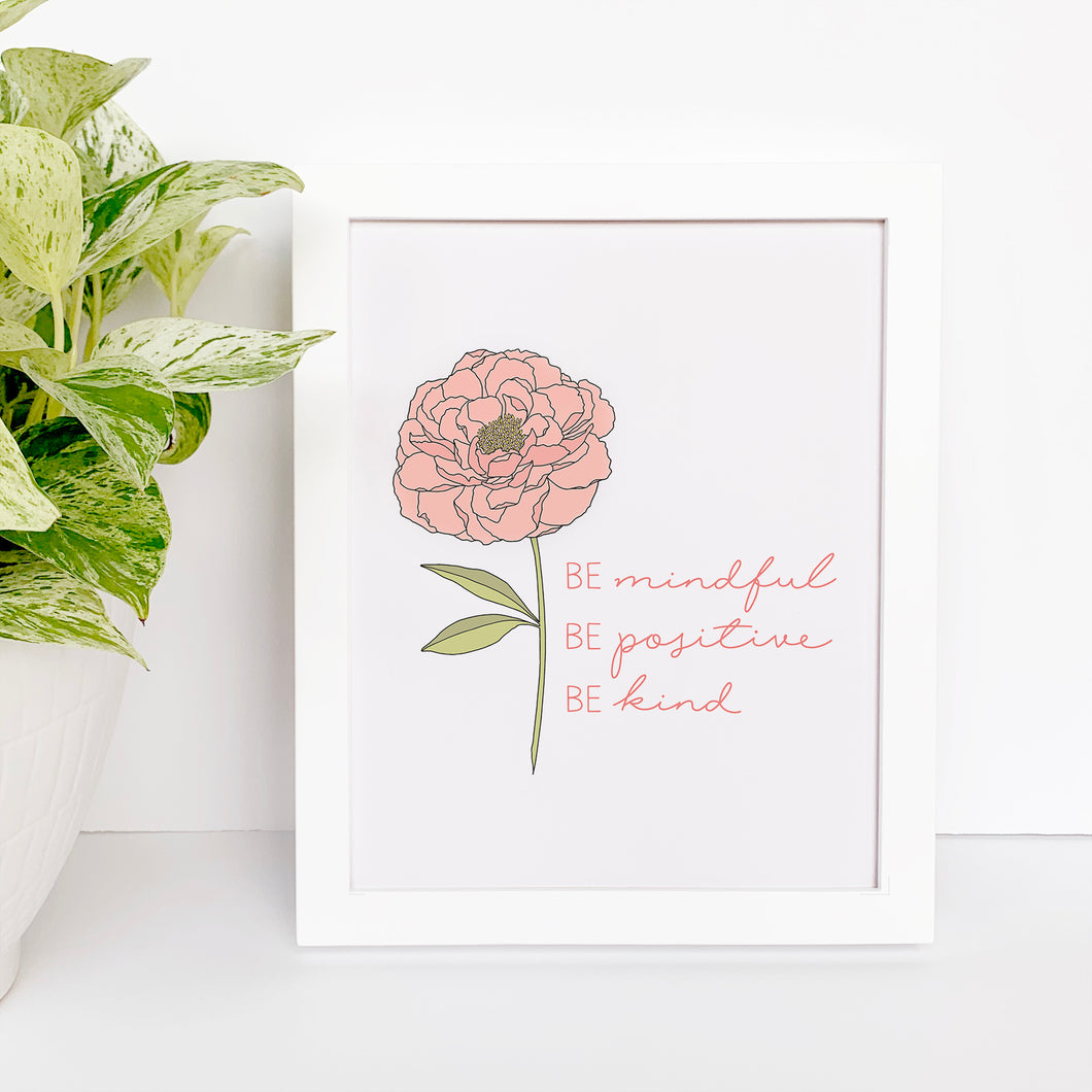 The Rosy Redhead-Be Mindful Be Kind Be Positive Floral Art Print