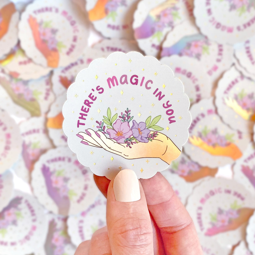 THERE'S MAGIC IN YOU STICKER